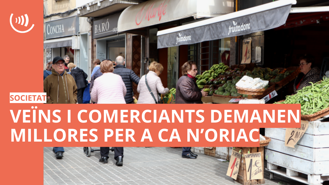 Veïns i comerciants de Ca n'Oriac s'uneixen per demanar millores al barri