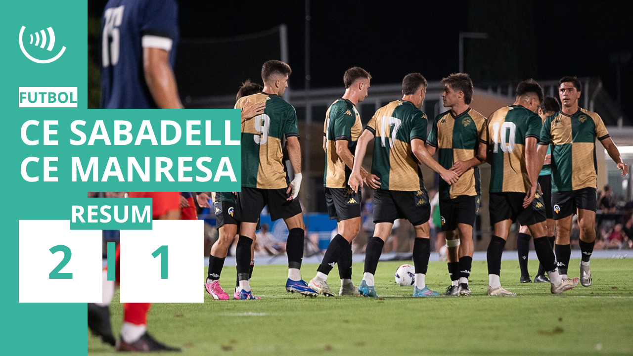 Resum | CE Sabadell 2-1 CE Manresa