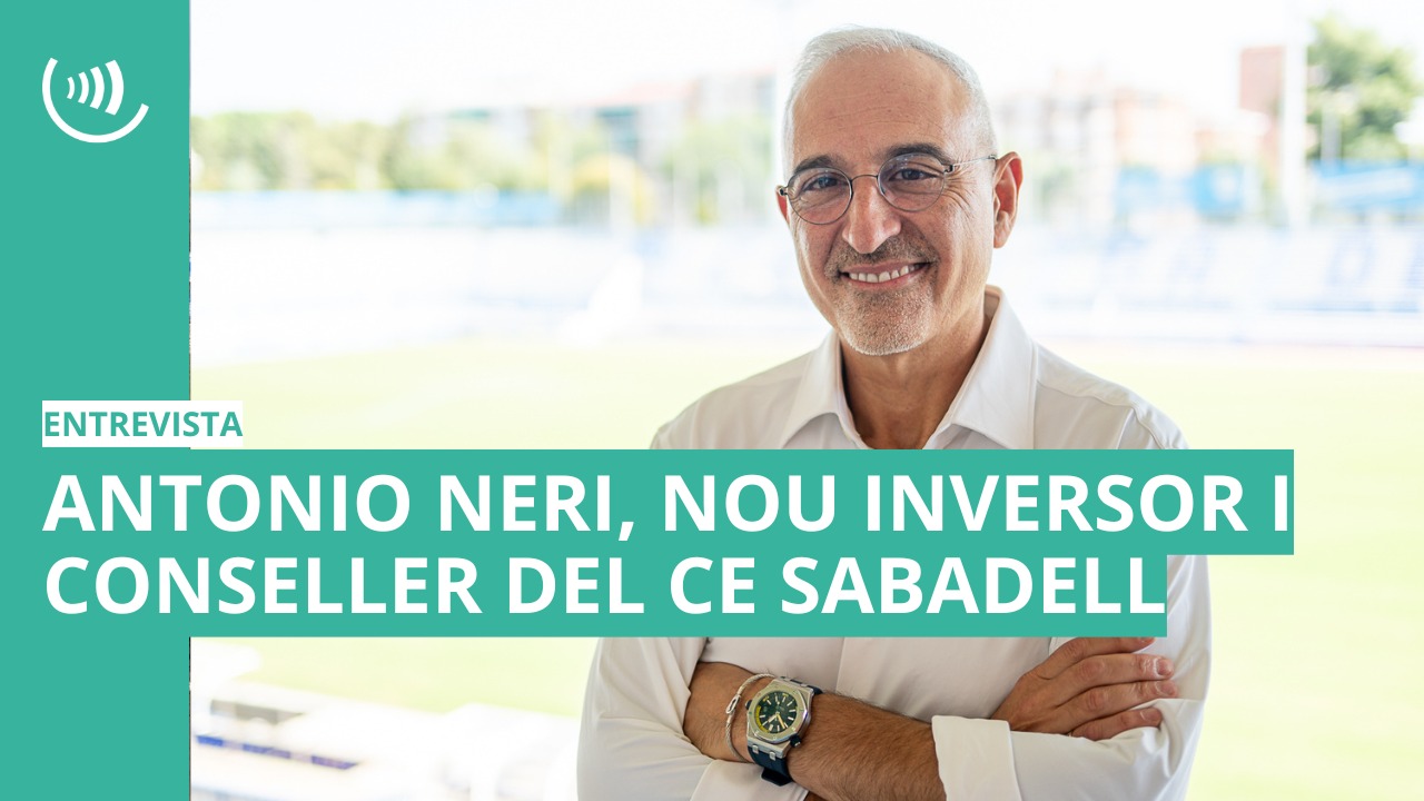 Antonio Neri, nou inversor i conseller del CE Sabadell