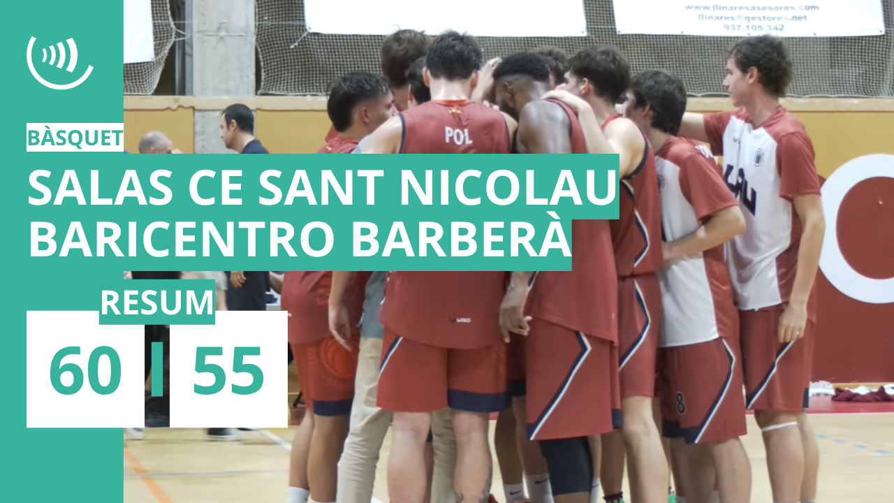 RESUM | CE Sant Nicolau 60-55 UE Barberà