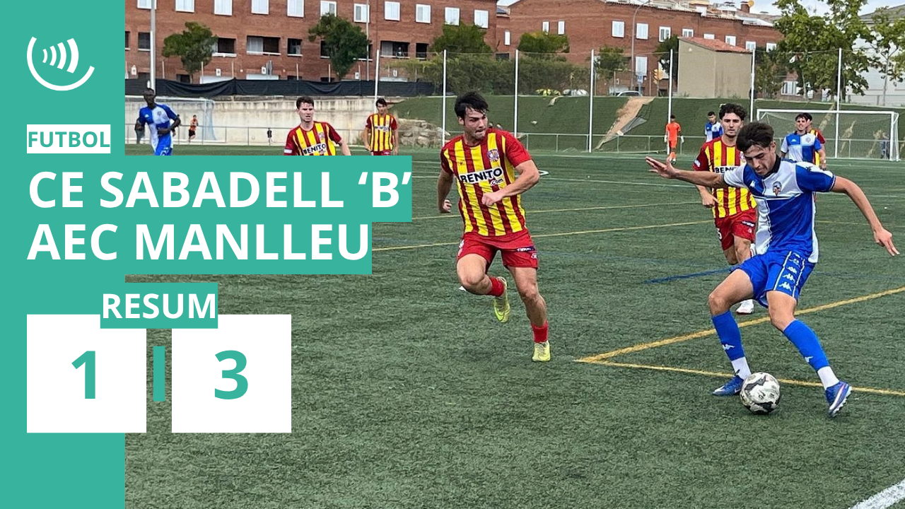 RESUM | CE Sabadell 'B' 1-3 AEC Manlleu