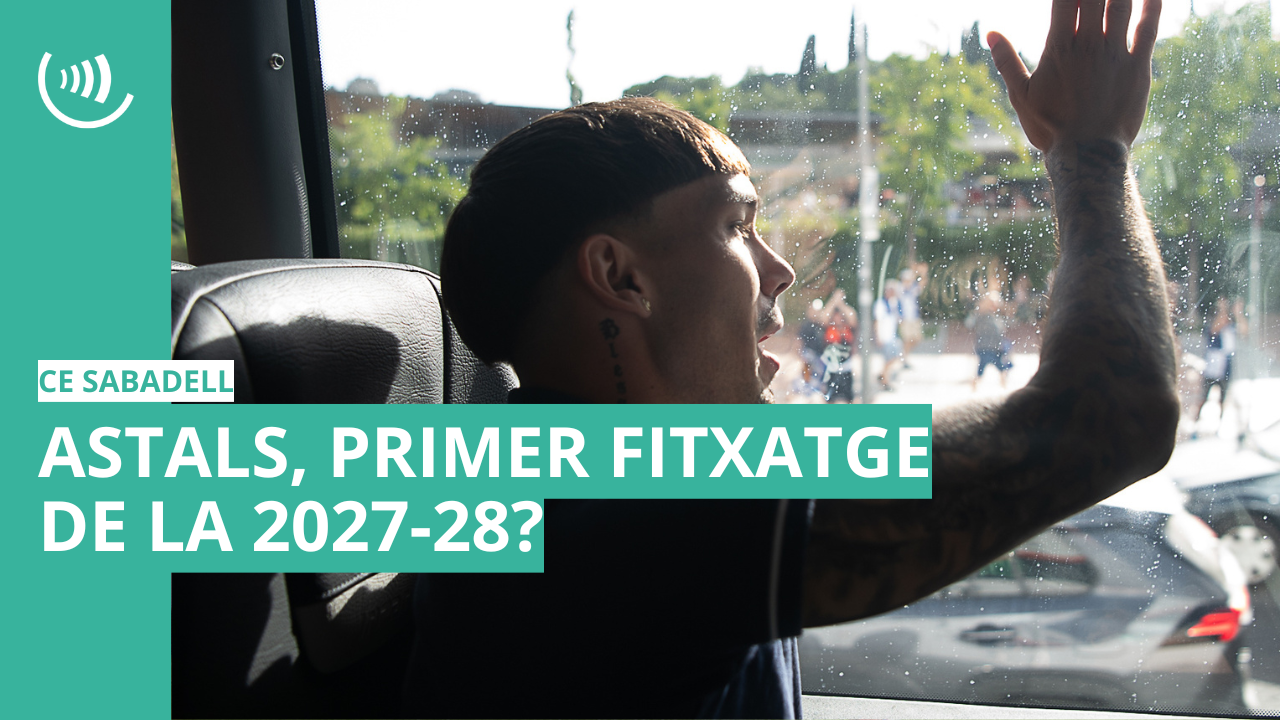 David Astals, primer fitxatge del Sabadell 2027-28?