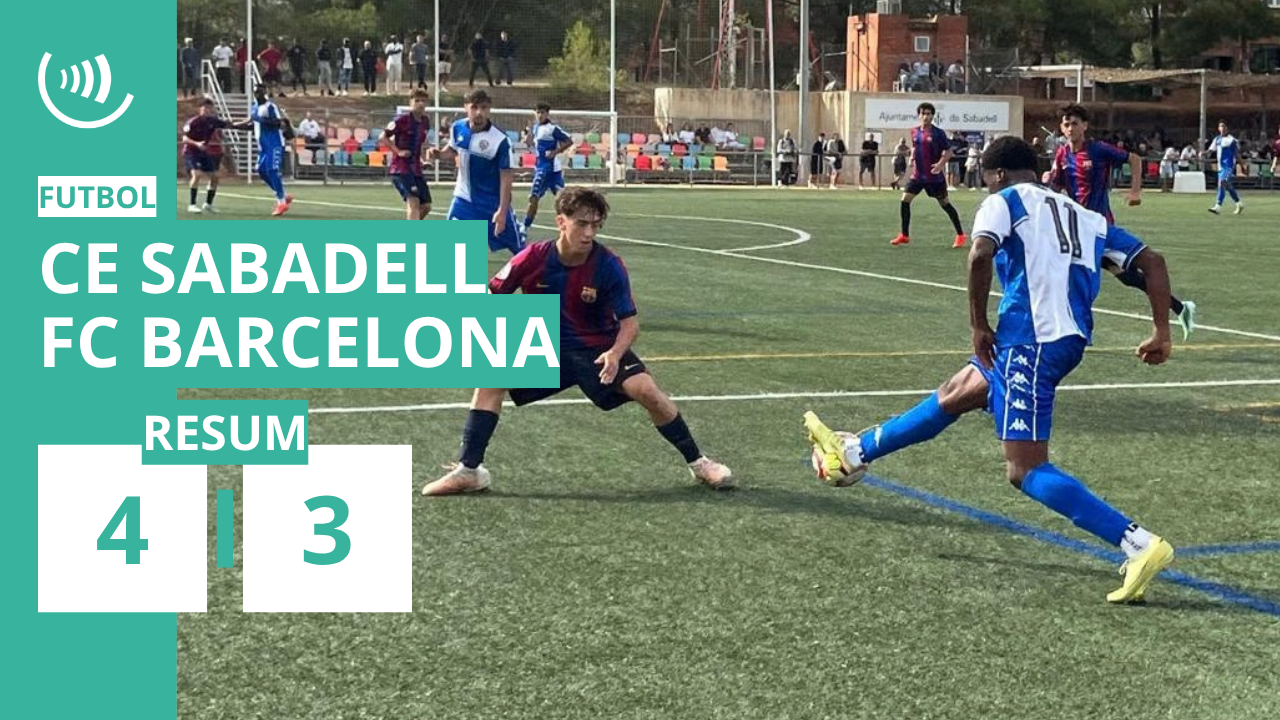 RESUM | CE Sabadell 4-3 FC Barcelona | DH Juvenil (J4)