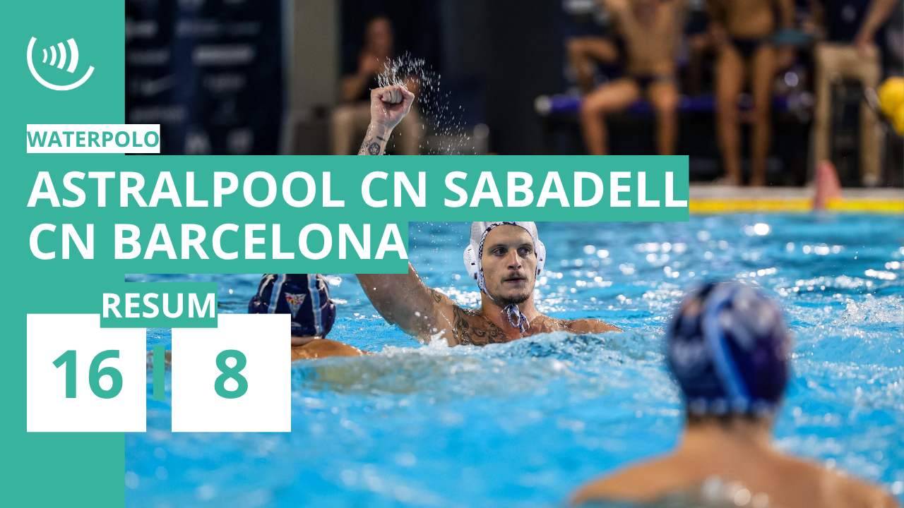Astralpool CN Sabadell 16-8 CN Barcelona | Divisió d'Honor (J8)