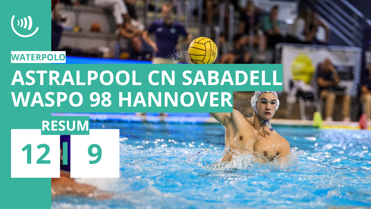 Astralpool CN Sabadell 12-9 Waspo Hannover | Champions League (J2)