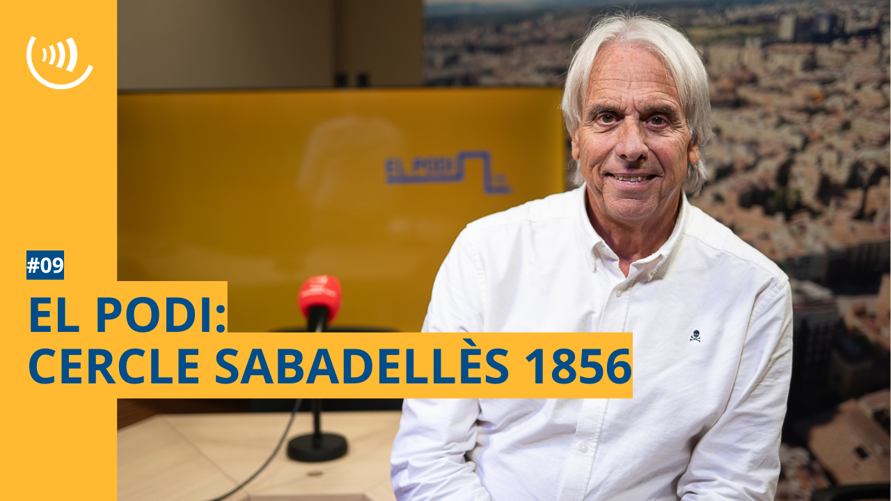 #09 El Podi: Cercle Sabadellès 1856