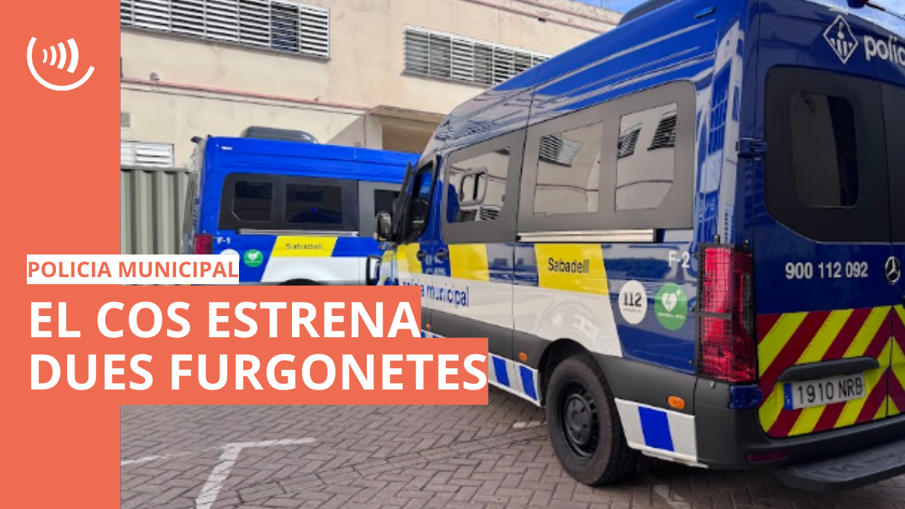 La Policia Municipal incorpora dues furgonetes per a grans aglomeracions