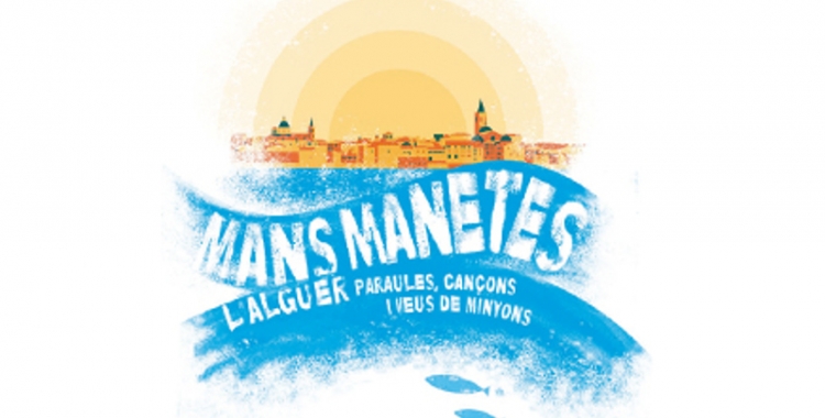 La portada del disc i el libre Mans manetes, que inclou 22 cançons alguereses.  Foto: Plataforma per la Llengua