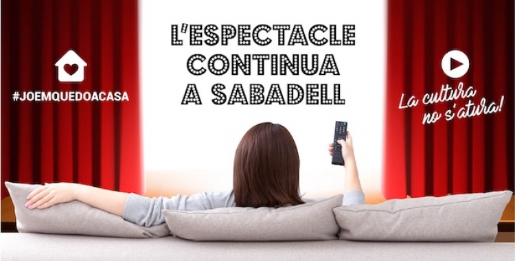 Campanya L'espectacle continua a Sabadell/ Ajuntament de Sabadell