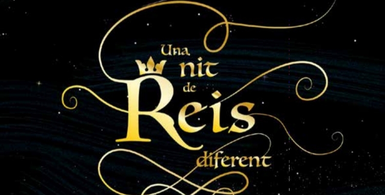 'Una nit de Reis diferent', la màgia segueix viva 