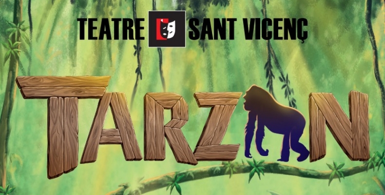 Tarzan arriba al Teatre Sant Vicenç un any més tard, per la pandèmia