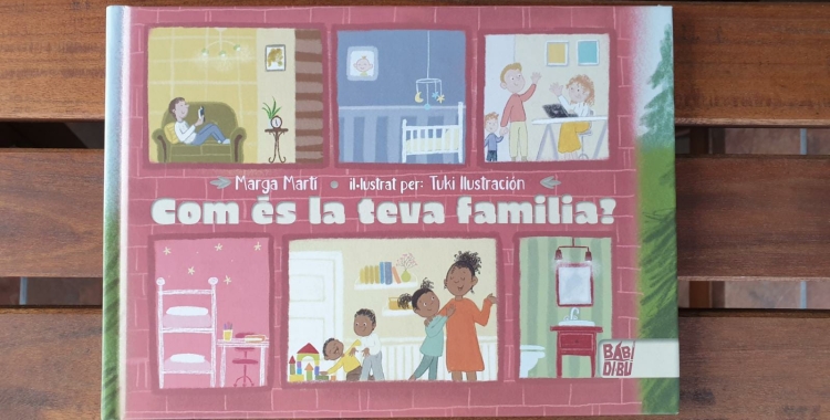 Els més petits de casa: 'Com és la teva família?' de Marga Martí, un conte il·lustrat sobre la diversitat familiar 