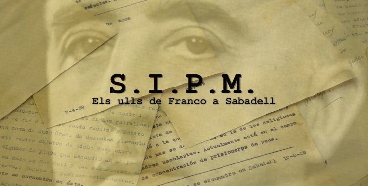 Ràdio Sabadell estrena divendres el documental 'S.I.P.M. Els ulls de Franco a Sabadell'