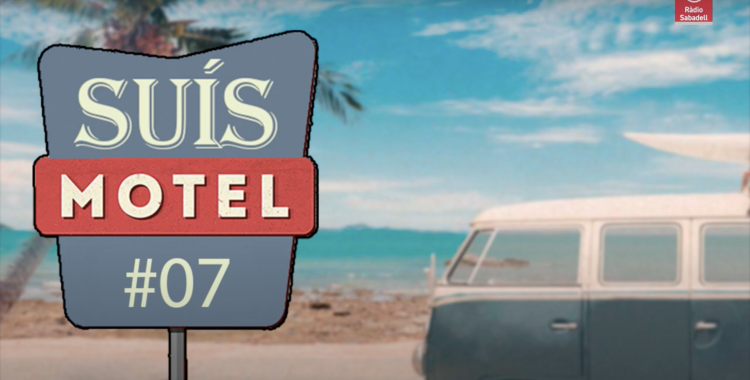 MOTEL SUÍS #07: Com està el mercat d'estiu?