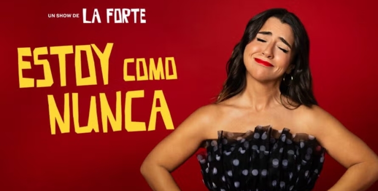 Obra de teatre "Estoy como nunca" | La Forte