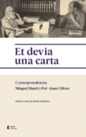 'Et devia una carta': Les cartes que es van escriure Miquel Martí i Pol i Joan Oliver durant més de vint anys 