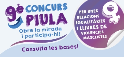 Arriba la novena edicció del concurs 'Piula' per contribuir a l’erradicació de les violències masclistes