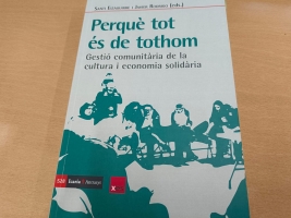 Santi Eizaguirre presenta 'Perquè tot és de tothom', sobre la gestió comunitària, avui a l'Obrera 