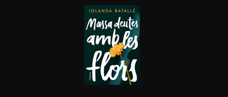  "Massa deutes amb les flors"